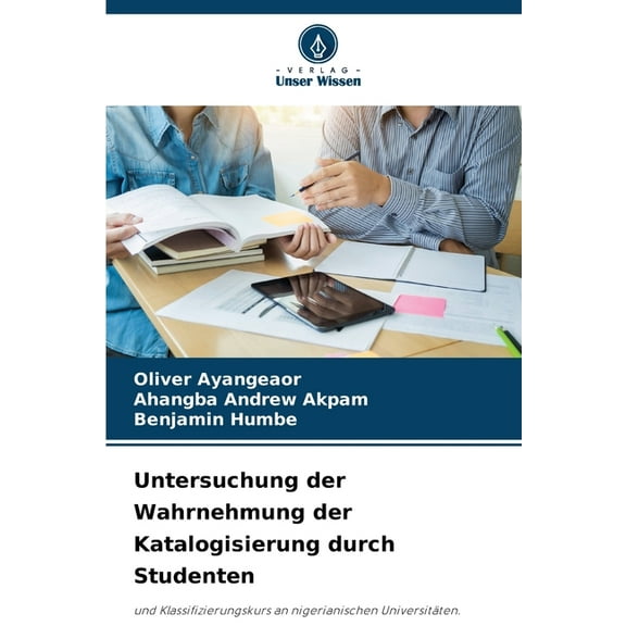 Untersuchung der Wahrnehmung der Katalogisierung durch Studenten, (Paperback)