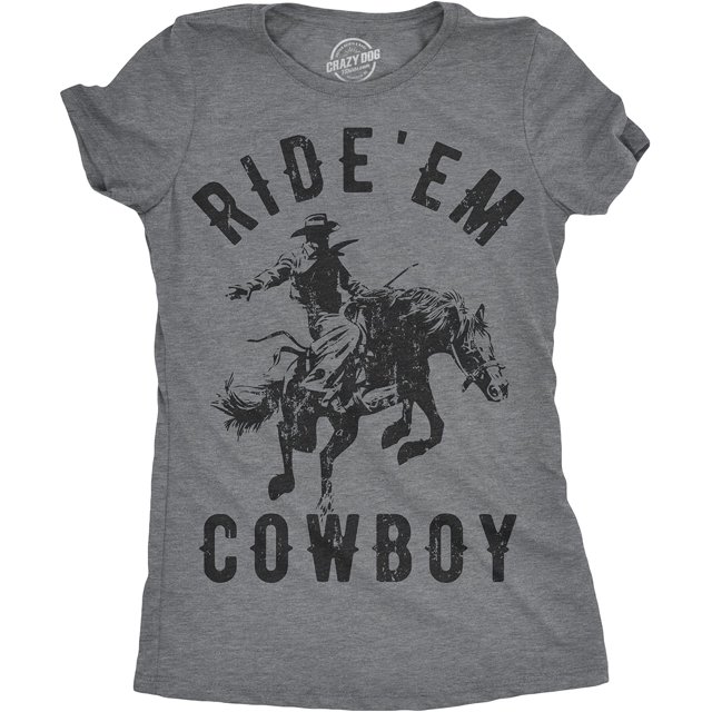 Womens Ride Em Cowboy Cowgirl Rodeo T Shirt Funny Saying Cute Graphic Tee