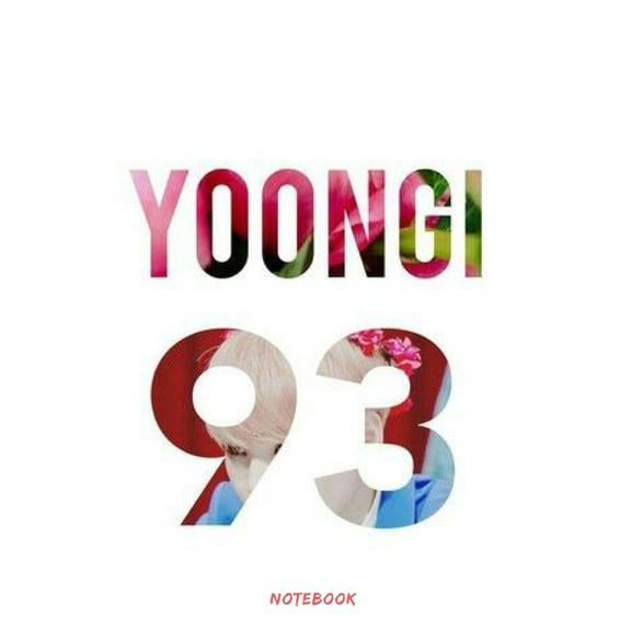 Yoongi 93 Notebook: 6 X 9, Custom Bts Yoongi 97 Lined Notebook, Durable Cover, 120 Pages for Writing (Journal Notebook) (Paperback)