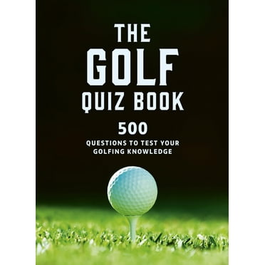 The Golf Quizbook : 500 questions to test your golfing knowledge (Paperback)
