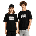 thumbnail image 2 of You Know What Your Problem Is You're Stupid Cool Graphic Tee for Men and Women, Humorous Party Cotton Short Sleeves T-Shirt, 2 of 5