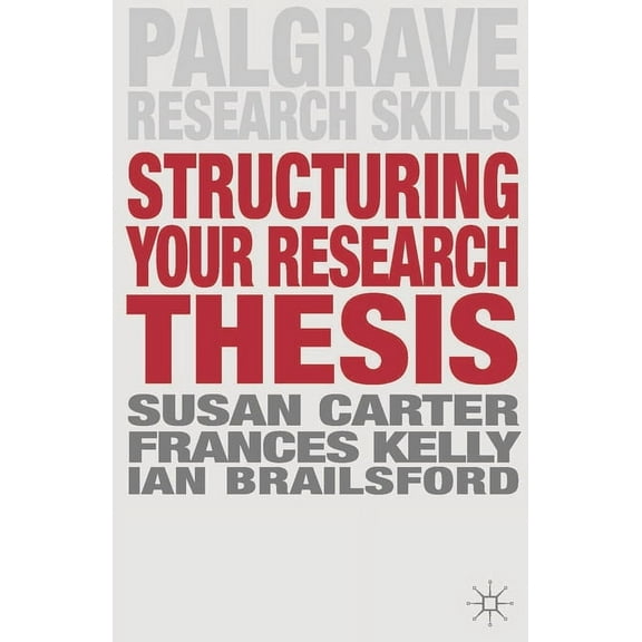 Structuring Your Research Thesis, (Paperback)