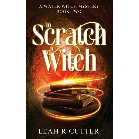 The Water Witch Mysteries To Scratch a Witch, Book 2, (Paperback)