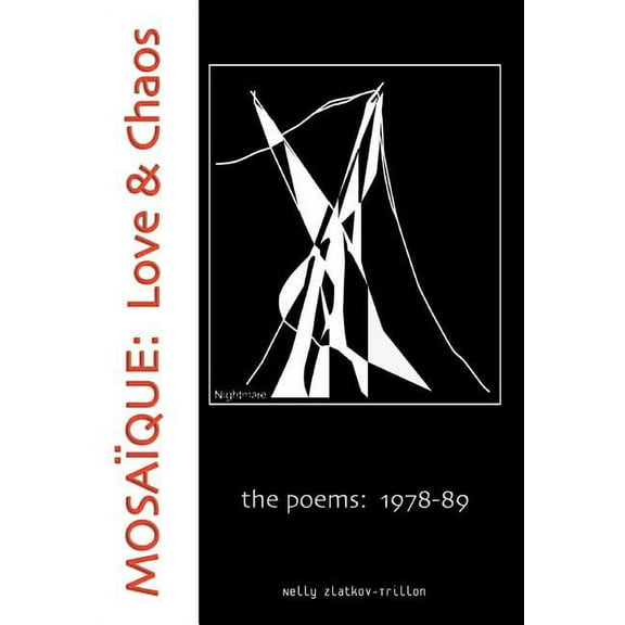 Mosaique : Love & Chaos: the Poems 1978-89