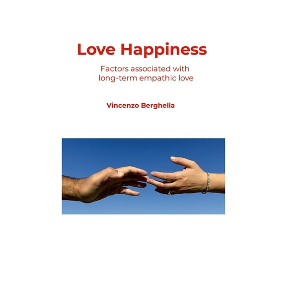 Love Happiness: Factors associated with long-term empathic love, (Paperback)