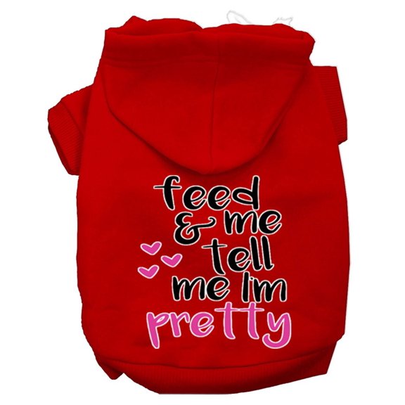 Pet, Dog and Cat Hoodie Screen Printed, "Feed Me, Tell Me I'm Pretty"