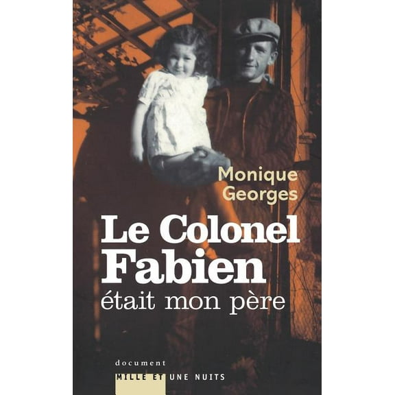 Le Colonel Fabien Ã©tait mon pÃ¨re, (Paperback)