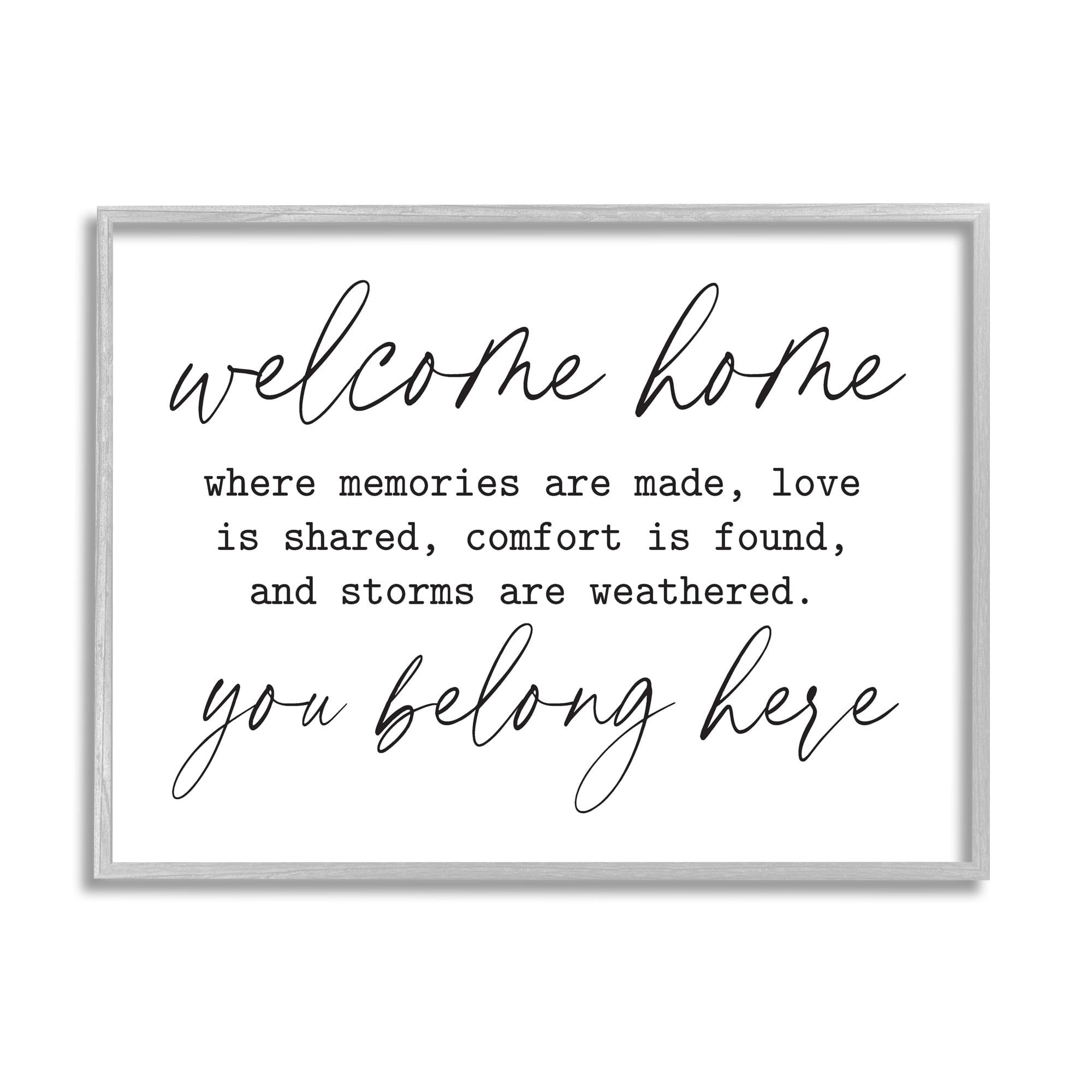 Stupell Industries Welcome Home Belonging Family Quote Casual Script Graphic Art Gray Framed Art Print Wall Art, Design by Lettered and Lined