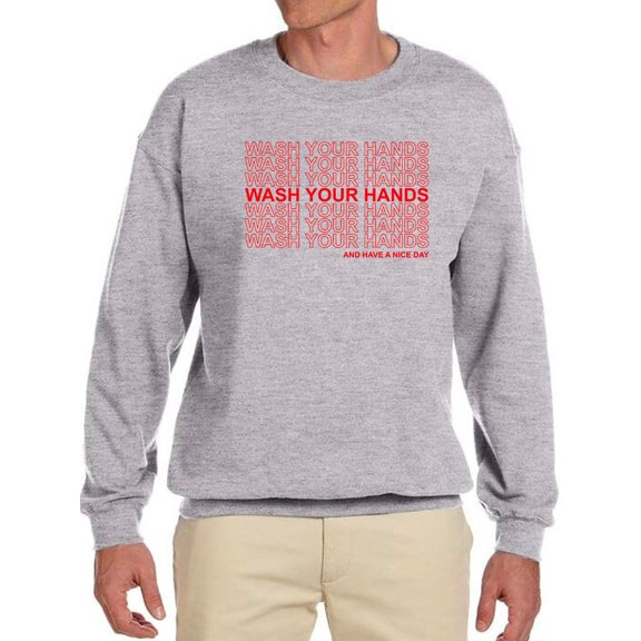 Wash Your Hands! Nice Day Sweatshirt Men -GoatDeals Designs, Male Medium