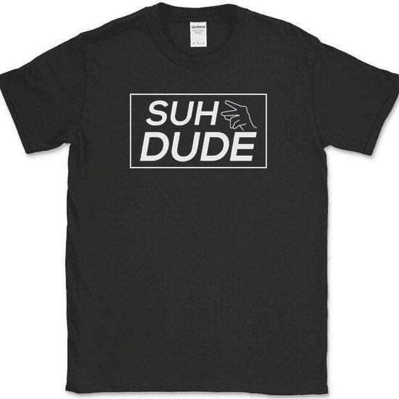 Suh Dude T-Shirt Funny Humor Whats Up Slang Novelty Text Tee - Black, S
