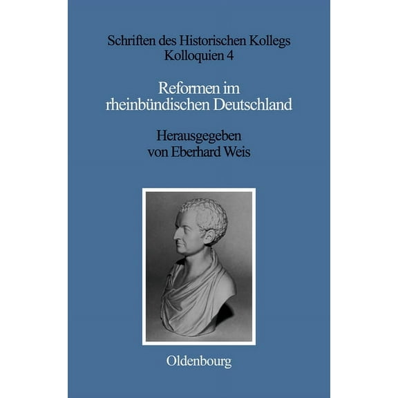 Schriften Des Historischen Kollegs Reformen Im Rheinbündischen Deutschland, Book 4, (Hardcover)