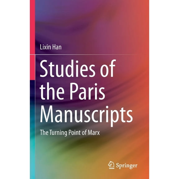 Studies of the Paris Manuscripts: The Turning Point of Marx, (Paperback)