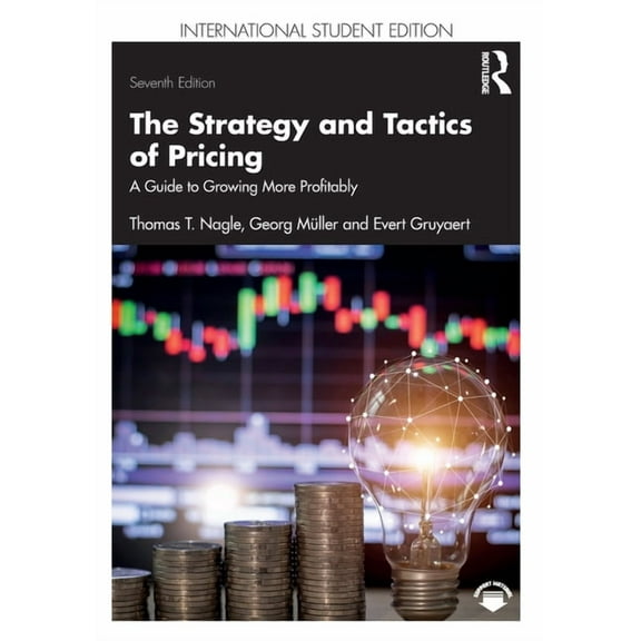 The Strategy and Tactics of Pricing: A Guide to Growing More Profitably International Student Edition, (Paperback)