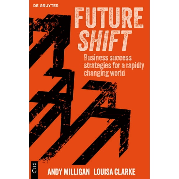 Futureshift: Business Success Strategies for a Rapidly Changing World, (Paperback)