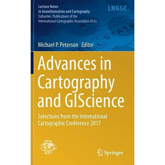 Advances in Cartography and Giscience: Selections from the International Cartographic Conference 2017, (Hardcover)