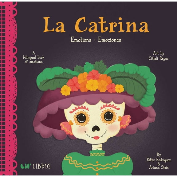Pre-Owned La Catrina: Emotions / Emociones (Bilingual: English/Spanish): A Bilingual Book of Emotions (Board book) 0986109967 9780986109966