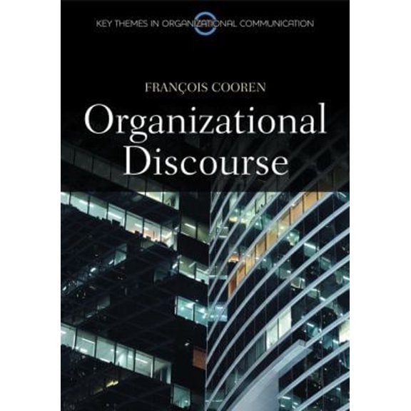 Pre-Owned Organizational Discourse: Communication and Constitution (Paperback) 0745654223 9780745654225