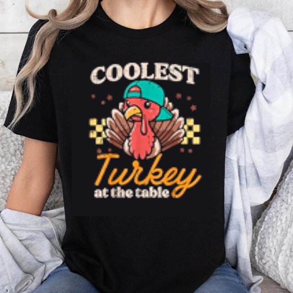 100% Cotton Coolest Turkey at the Table Funny Thanksgiving Shirt for Women Men Family Holiday Party T-Shirt Casual Wear