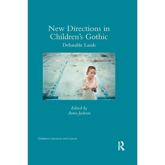 Children's Literature and Culture New Directions in Children's Gothic: Debatable Lands, (Paperback)