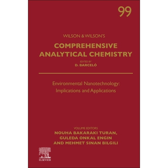 Wilson & Wilson's Comprehensive Analytic Environmental Nanotechnology: Implications and Applications: Volume 99, Book 99, (Hardcover)