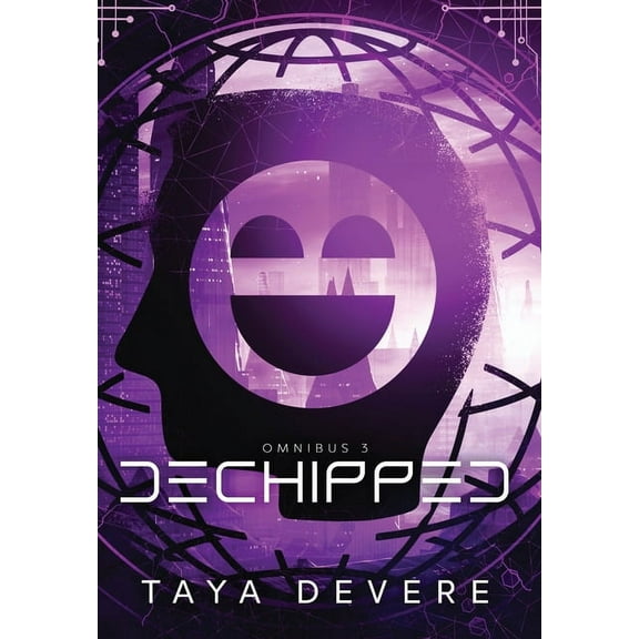 Unchipped Omnibus Editions: Dechipped: Omnibus Three (Hardcover)