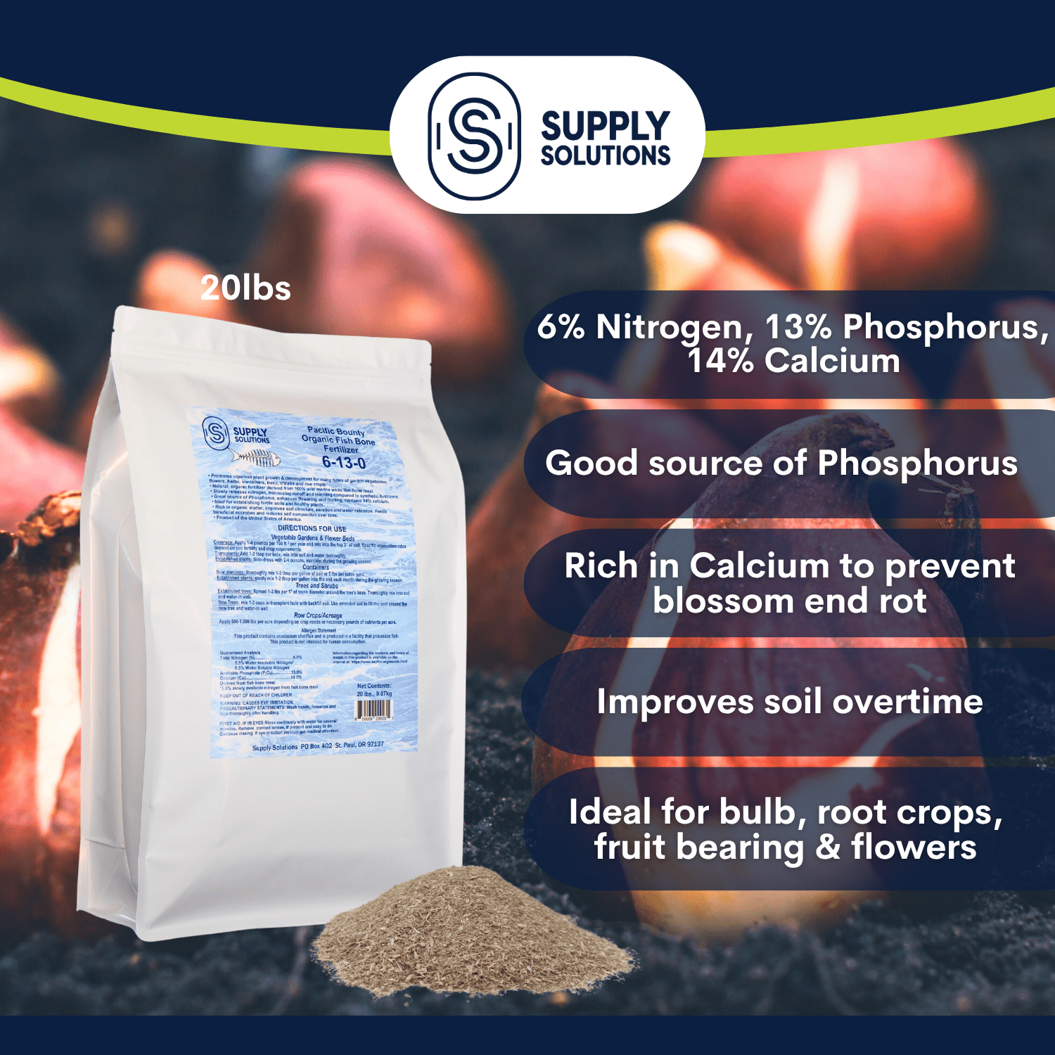 Supply Solutions Pacific Bounty Organic Fish Bone Meal Fertilizer 6-13-0 - Plus 14% Calcium for Plants Root Development- High Phosphorus Plant Food for Tomatoes, Flowers, Bulbs, Veggies (20lbs)