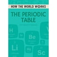 thumbnail image 1 of How the World Works: The Periodic Table: From Hydrogen to Oganesson (How the World Works Reprint 2018), 1 of 1