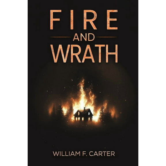 Fire and Wrath, (Paperback)