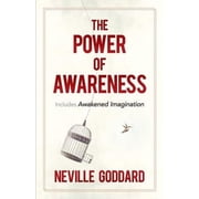 The Power of Awareness: Includes Awakened Imagination, (Paperback)