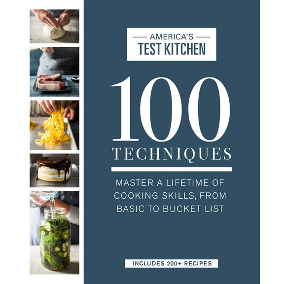 Pre-Owned 100 Techniques: Master a Lifetime of Cooking Skills, from Basic to Bucket List (Atk 100) Paperback