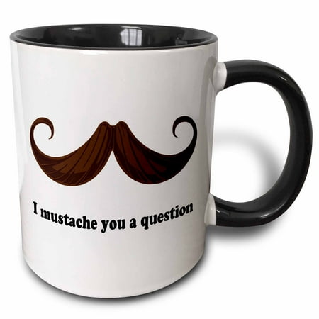 

3dRose I mustache you a question - Two Tone Black Mug 11-ounce