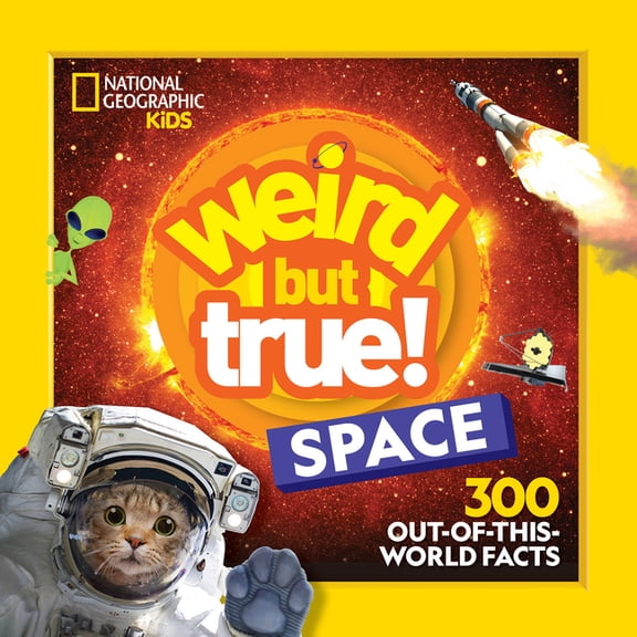 Weird But True! Weird But True! Space: 300 Out-Of-This-World Facts, (Paperback)