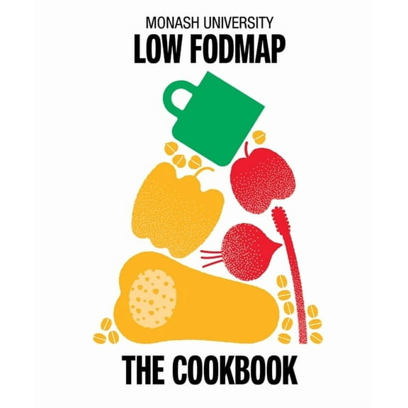 Monash University Low Fodmap: The Cookbook, (Hardcover)