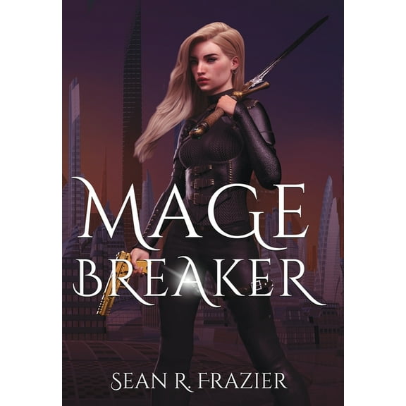 Mage Breaker, (Hardcover)