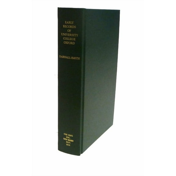 Oxford Historical Society New Early Records of University College, Oxford, Book 46, (Hardcover)