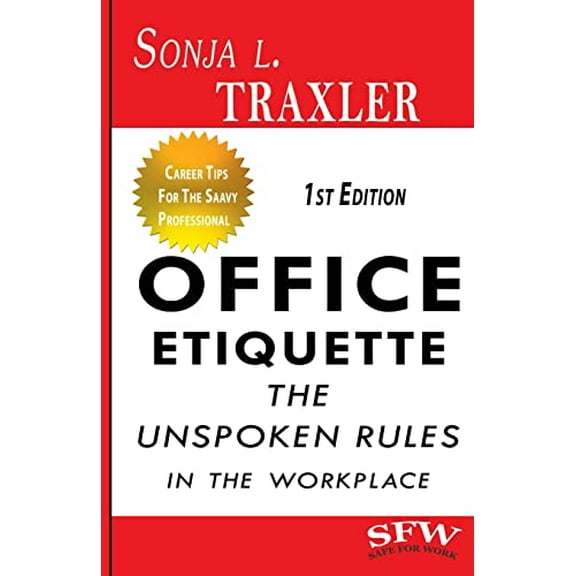 Pre-Owned Office Etiquette: The Unspoken Rules in the Workplace (Paperback) 0997178809 9780997178807