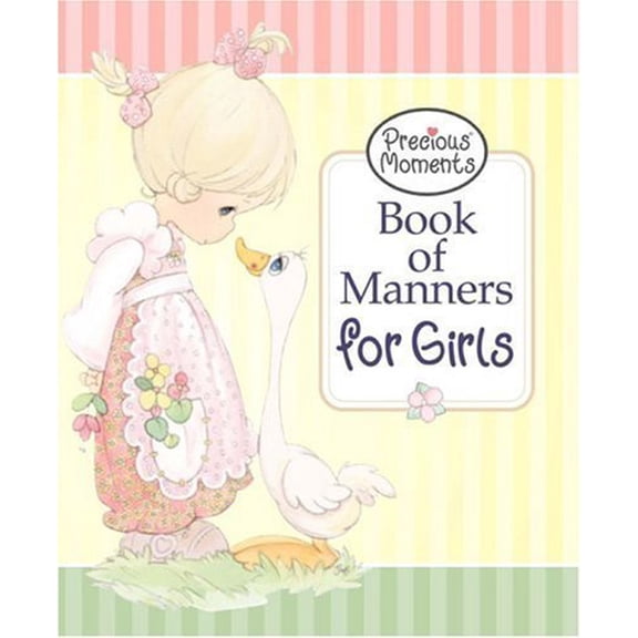 Pre-Owned Precious Moments® Book of Manners for Girls (Hardcover) 0736915257 9780736915250