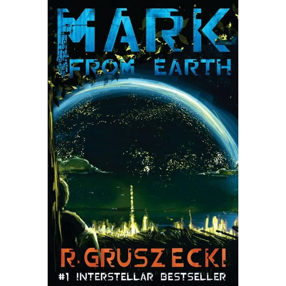 Mark from Earth: Mark From Earth (Series #1) (Paperback)