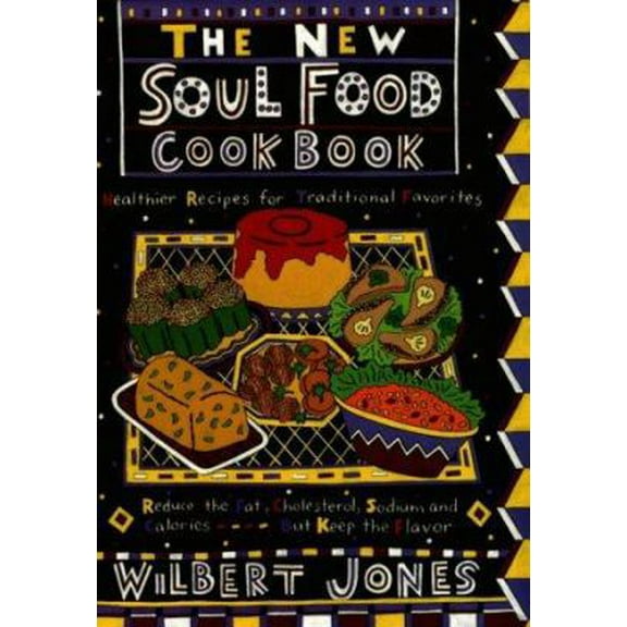 Pre-Owned The New Soul-Food Cookbook: Healthier Recipes for Traditional Favorites (Hardcover) 1559723173 9781559723176
