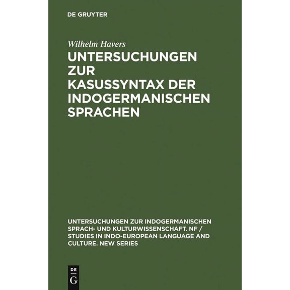 Untersuchungen Zur Indogermanischen Spra Untersuchungen Zur Kasussyntax Der Indogermanischen Sprachen, Book 3, (Hardcover)