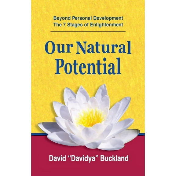 Our Natural Potential: Beyond Personal Development, The Stages of Enlightenment, (Paperback)