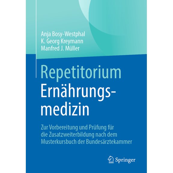 Repetitorium Ernährungsmedizin: Zur Vorbereitung Und Prüfung Für Die Zusatzweiterbildung, (Paperback)