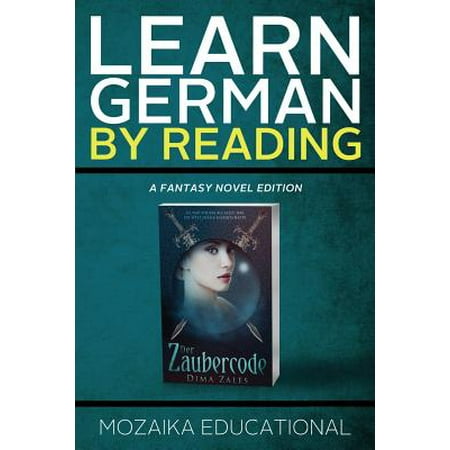 Learn German : By Reading Fantasy (Best Way To Learn To Read German)