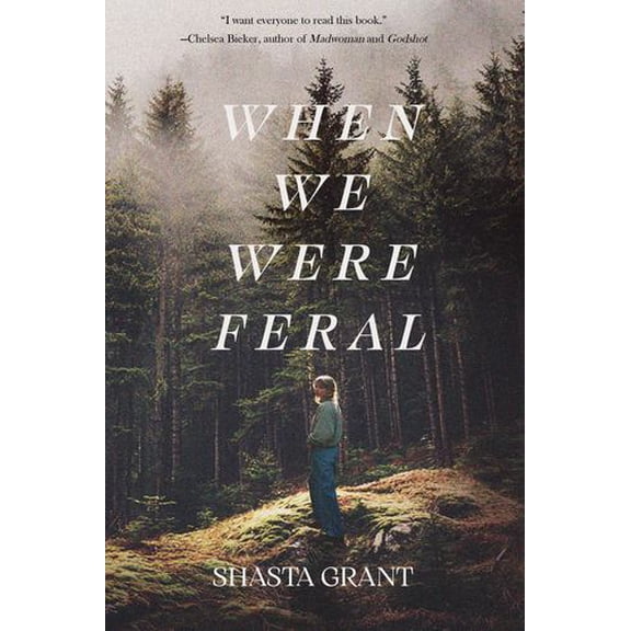 When We Were Feral Binding: Paperback