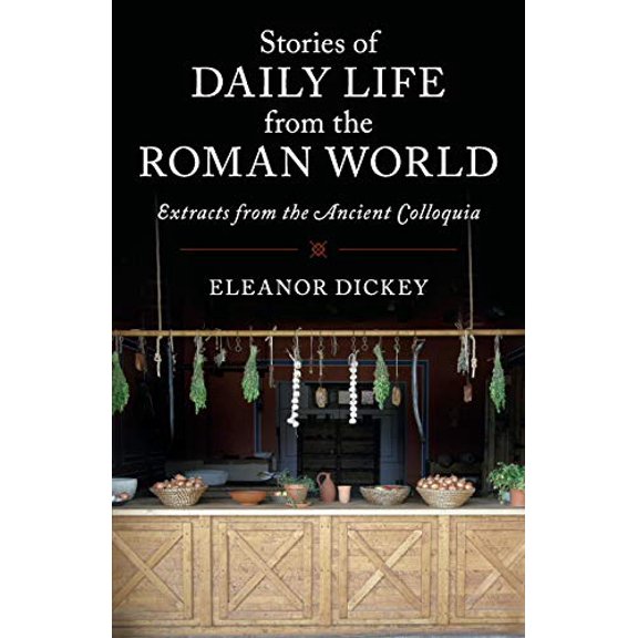 Pre-Owned Stories of Daily Life from the Roman World: Extracts from the Ancient Colloquia, 9781316627280, 1316627284, Paperback,