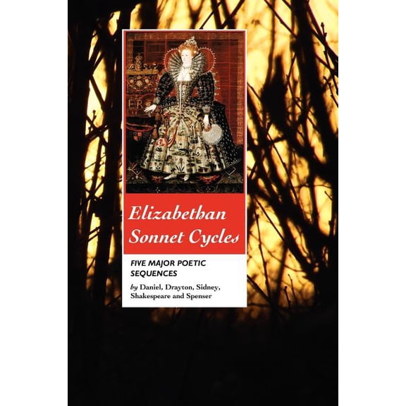 British Poets Elizabethan Sonnet Cycles: Five Major Sonnet Sequences, (Paperback)