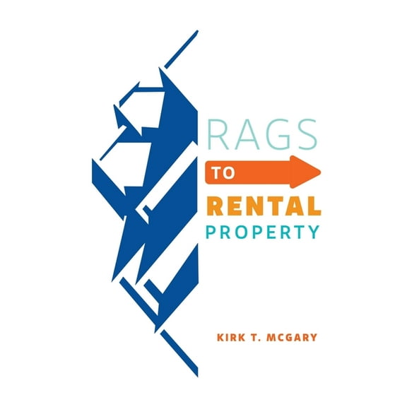 Rags to Rental Property, (Paperback)