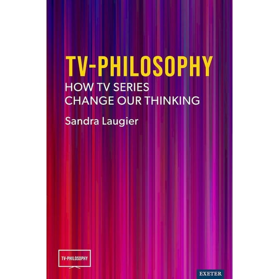 TV Philosophy Tv-Philosophy: How TV Series Change Our Thinking, (Paperback)