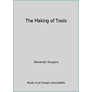 The Making of Tools, Used [Paperback]