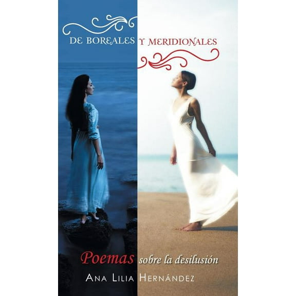 De boreales y meridionales : Poemas sobre la desilusión (Hardcover)